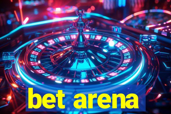 bet arena