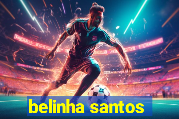 belinha santos