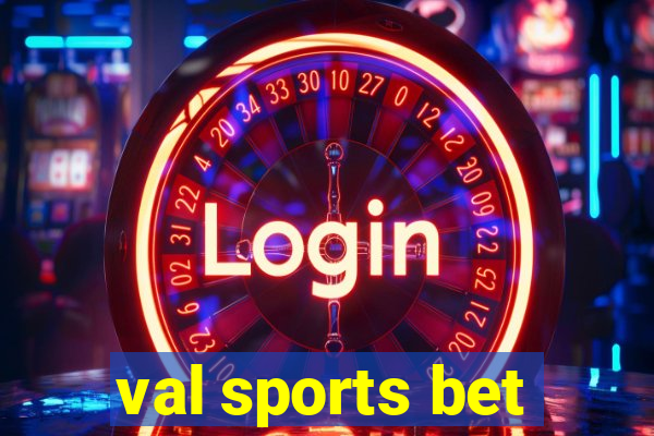 val sports bet