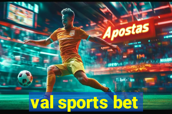 val sports bet