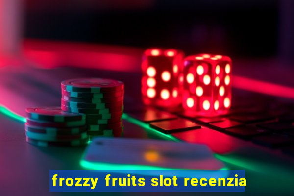 frozzy fruits slot recenzia