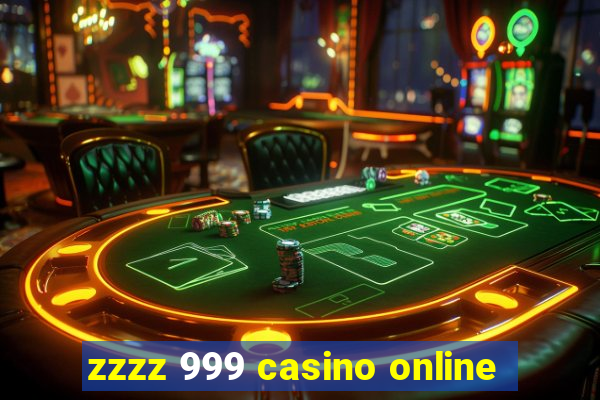 zzzz 999 casino online