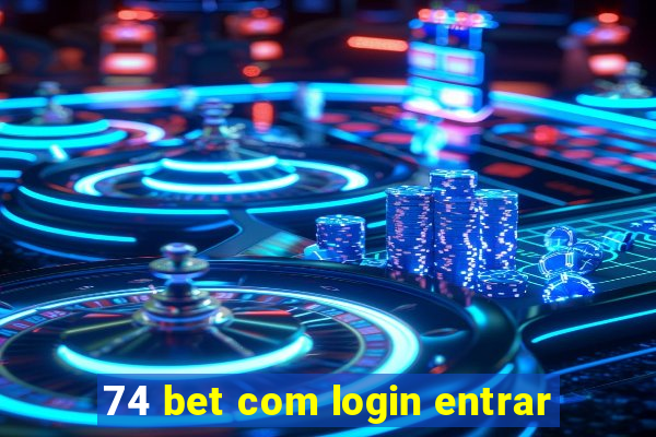 74 bet com login entrar