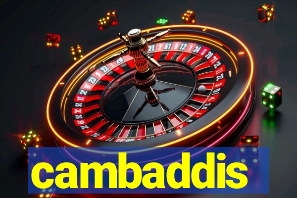 cambaddis