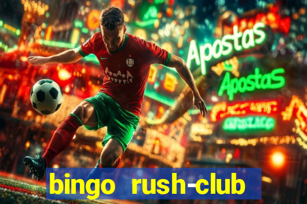 bingo rush-club bingo games