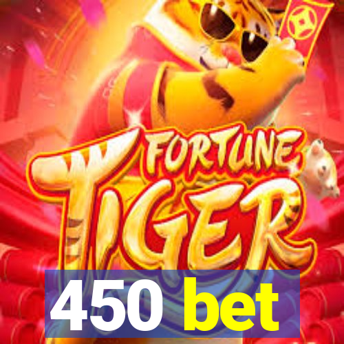 450 bet