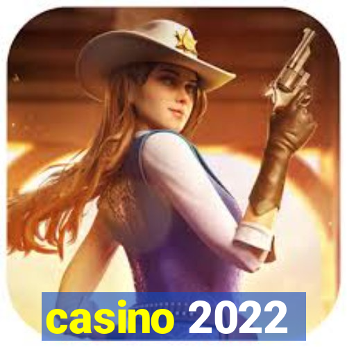 casino 2022