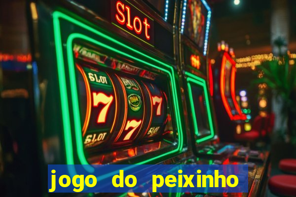 jogo do peixinho que da dinheiro