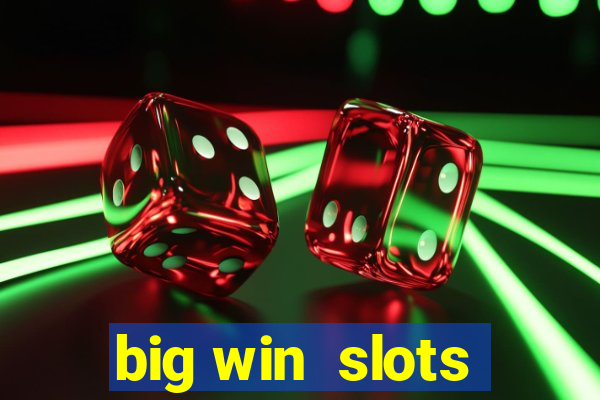 big win  slots