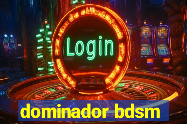 dominador bdsm