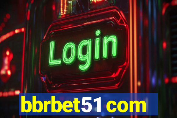 bbrbet51 com