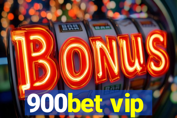 900bet vip