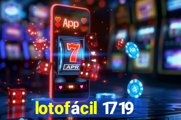 lotofácil 1719