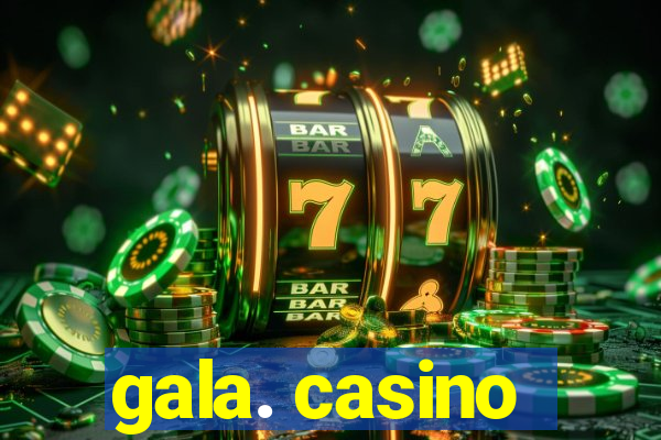 gala. casino