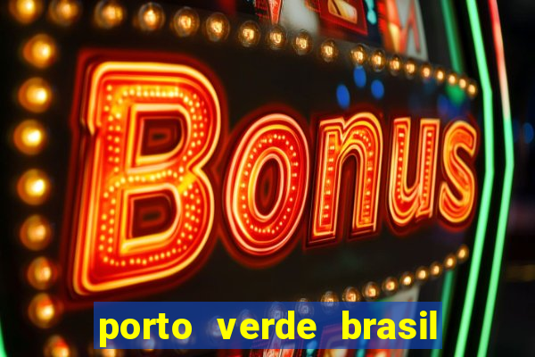 porto verde brasil onde fica