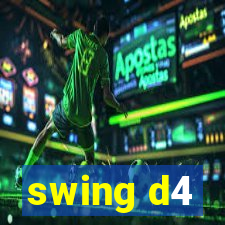 swing d4