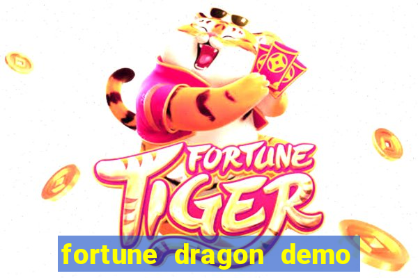 fortune dragon demo bet 500