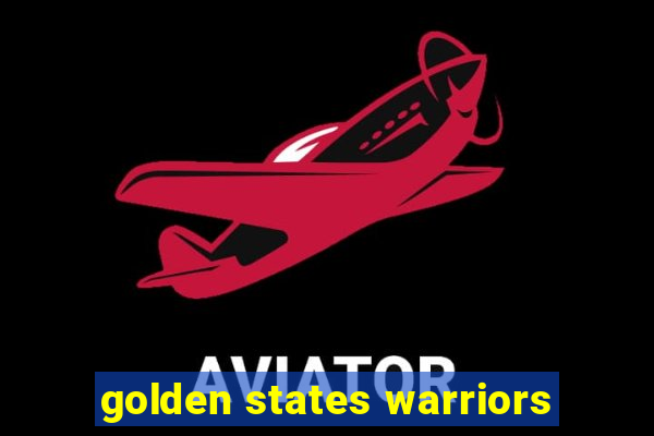 golden states warriors