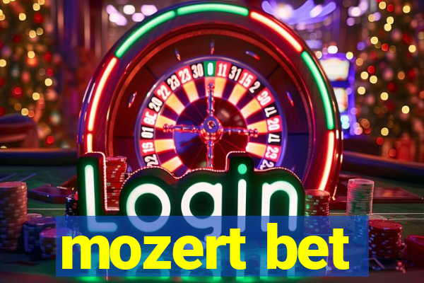 mozert bet