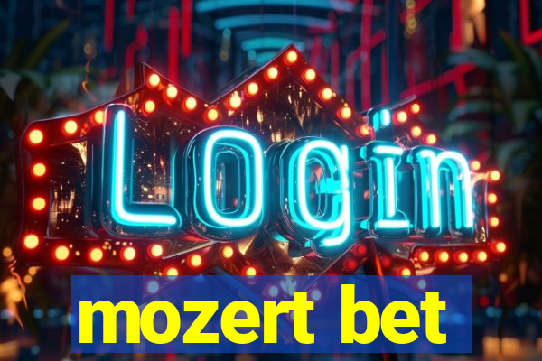 mozert bet