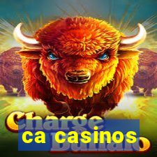 ca casinos