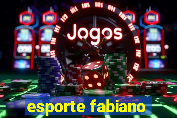 esporte fabiano