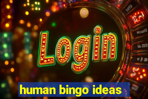 human bingo ideas