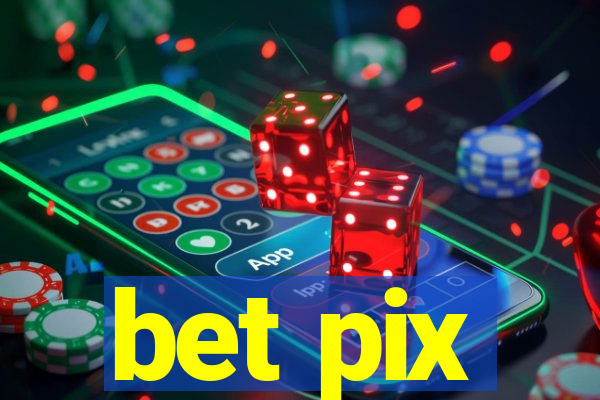 bet pix