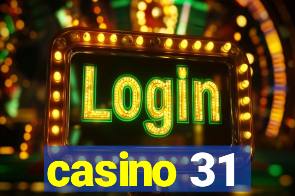 casino 31