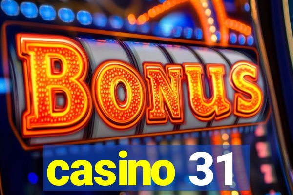 casino 31