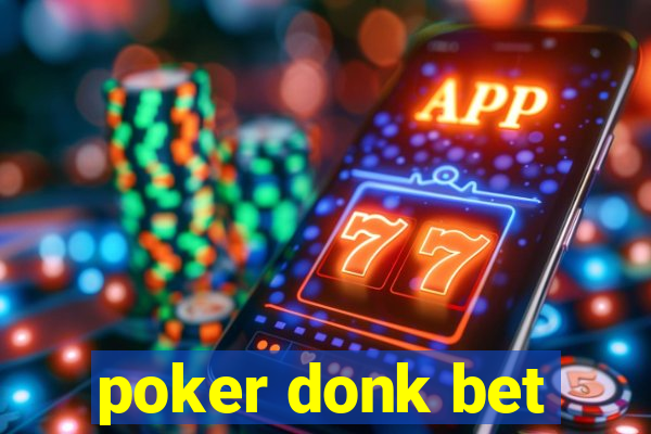 poker donk bet