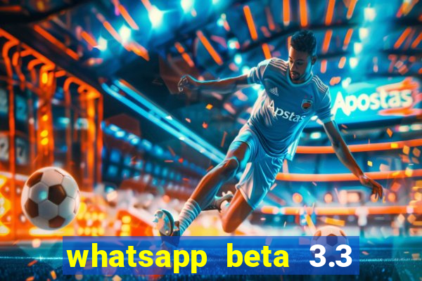 whatsapp beta 3.3 10 instalar