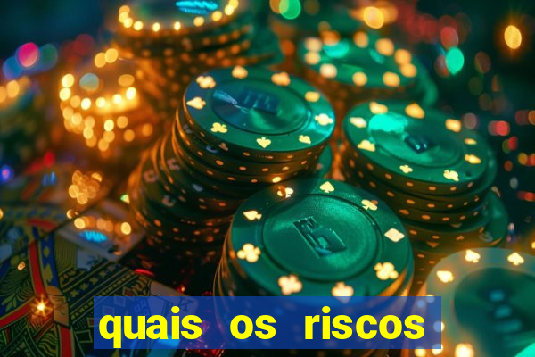 quais os riscos dos jogos de aposta