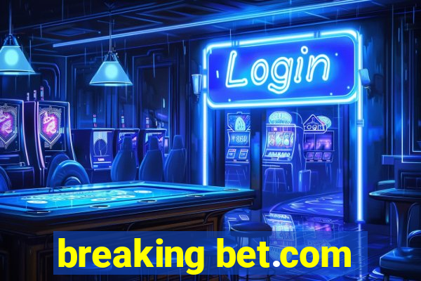 breaking bet.com