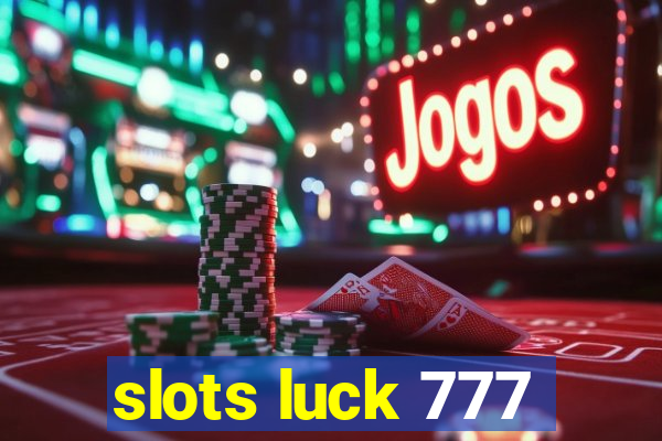 slots luck 777