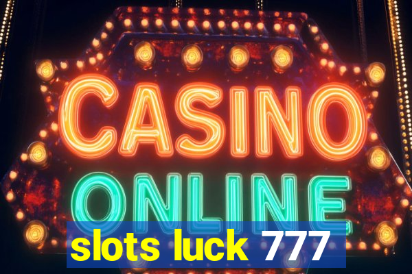 slots luck 777