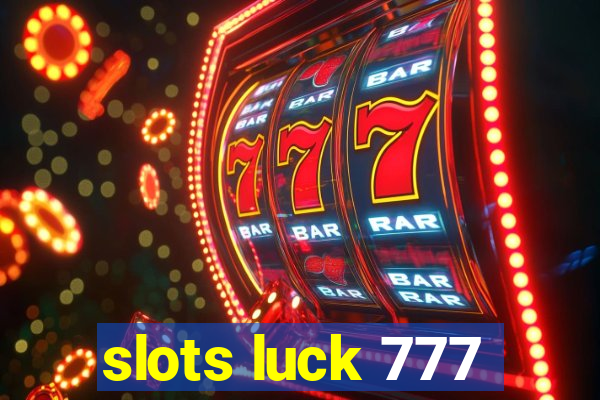 slots luck 777