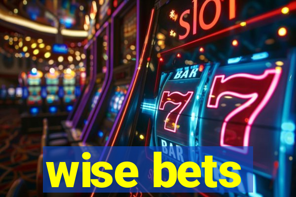 wise bets