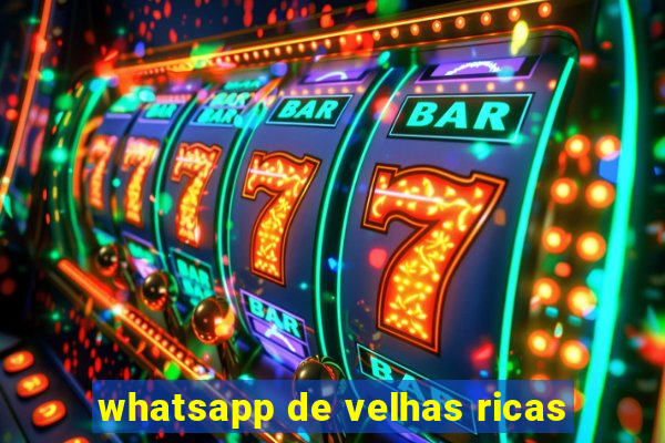 whatsapp de velhas ricas