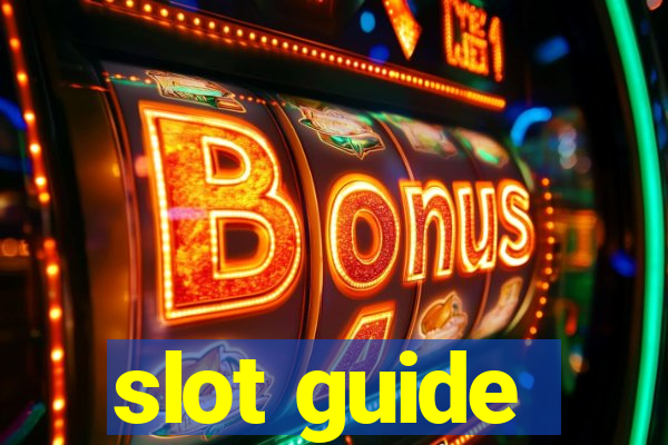 slot guide