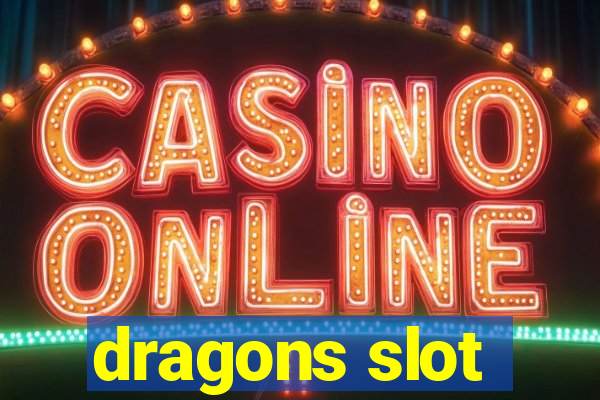 dragons slot