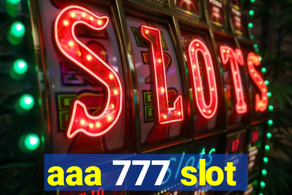 aaa 777 slot