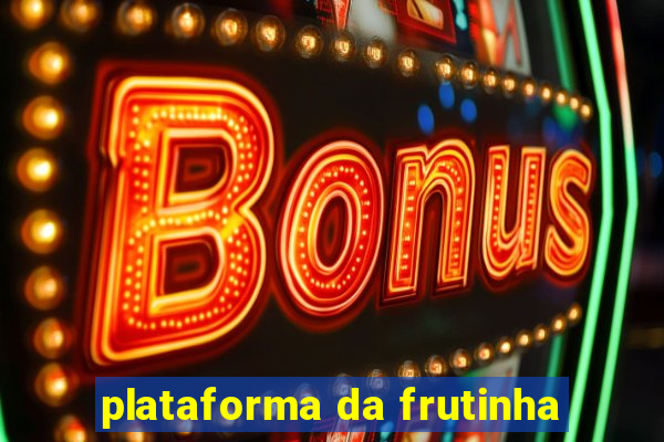 plataforma da frutinha