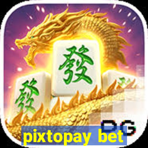 pixtopay bet