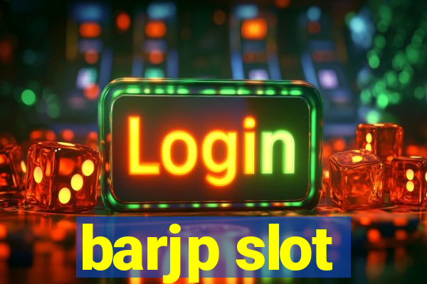 barjp slot