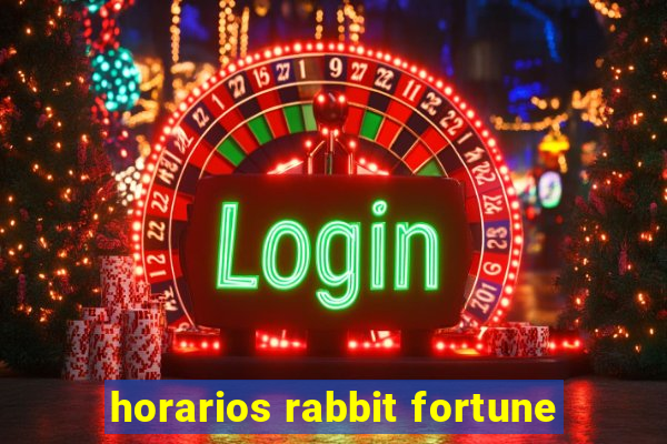 horarios rabbit fortune