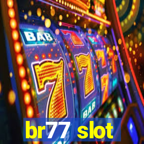 br77 slot