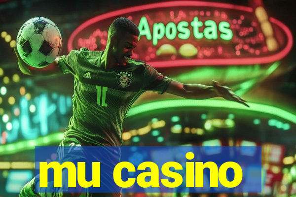 mu casino