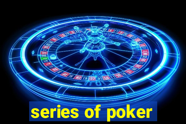 series of poker