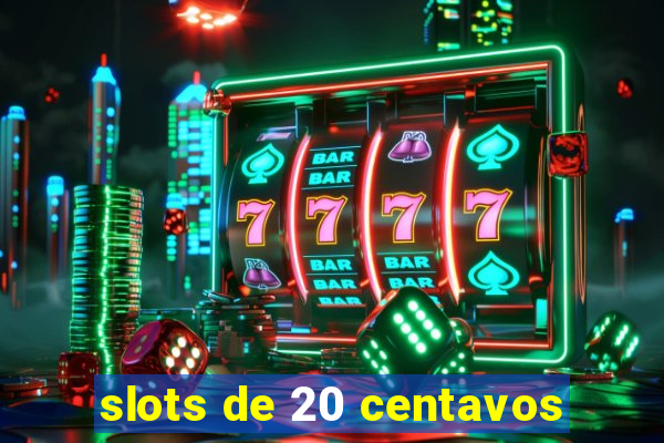 slots de 20 centavos